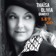 Thaïsa Olivia Quartet – Let Go